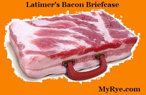 Latimer's bacon briefcase