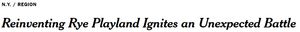 NY Times Details Growing Rye Playland Fight