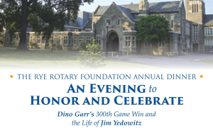 Rye Rotary Dinner Celebrates Garr and Yedowitz – Tickets Available