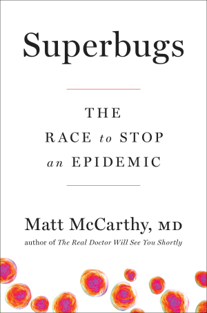 Superbugs book Dr. Matt McCarthy