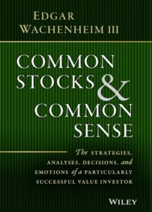 (PHOTO: Edgar Wachenheim III’s book "Common Stocks and Common Sense".)