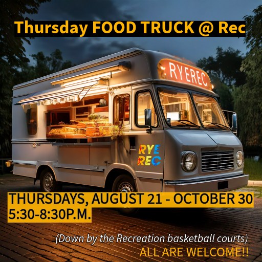 Rye Rec Food Truck Thursdays 08-21 - 10-30-2025
