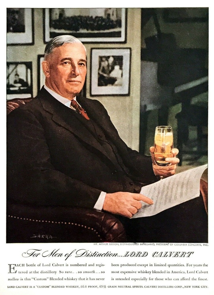 (PHOTO: Lord Calvert Whiskey ad, featuring Arthur Judson, 1946. Public Domain.)
