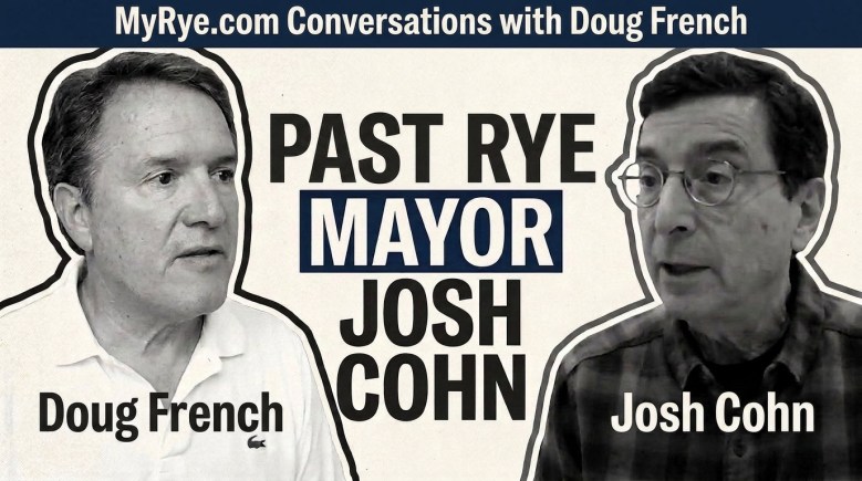 Josh Cohn Reflects on Eight Years as Rye Mayor - MyRye.com